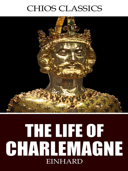 Title details for The Life of Charlemagne by Einhard - Available